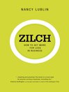 Zilch (eBook): How to Get More for Less in Business